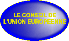 Le Conseil de l'Union européenne.